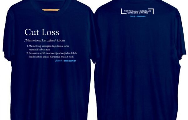 Kaos Pengertian Cut Loss